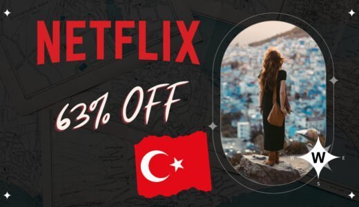 NetflixをVPNで安くトルコから月額367円で登録する方法【検証済】